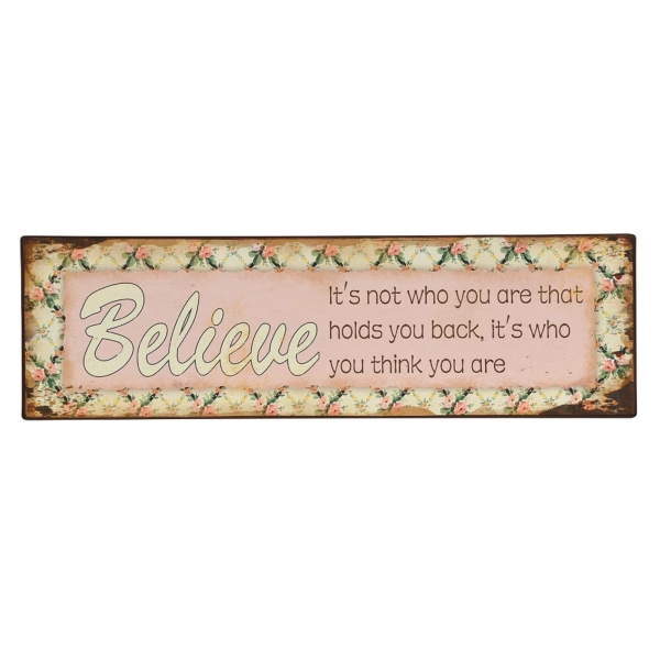 Wall Art. Believe It's Not Who You Are That Holds You Back